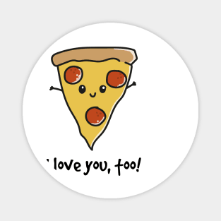 Pizza Fan Pizza lovers Gift Idea cute Slice Magnet